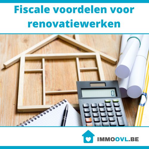 Fiscale voordelen voor renovatiewerken